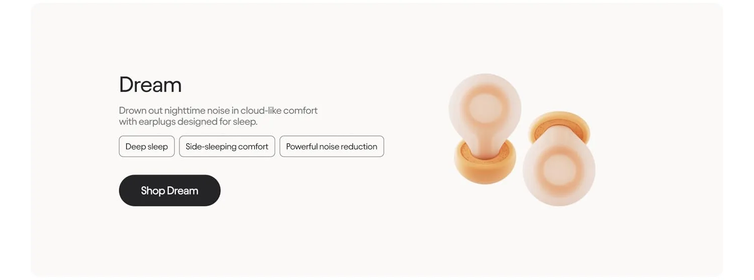 Loop's own Dream campaign banner: 'Drown out nighttime noise in cloud-like comfort,' tagged Deep sleep, Side-sleeping comfort, Powerful noise reduction